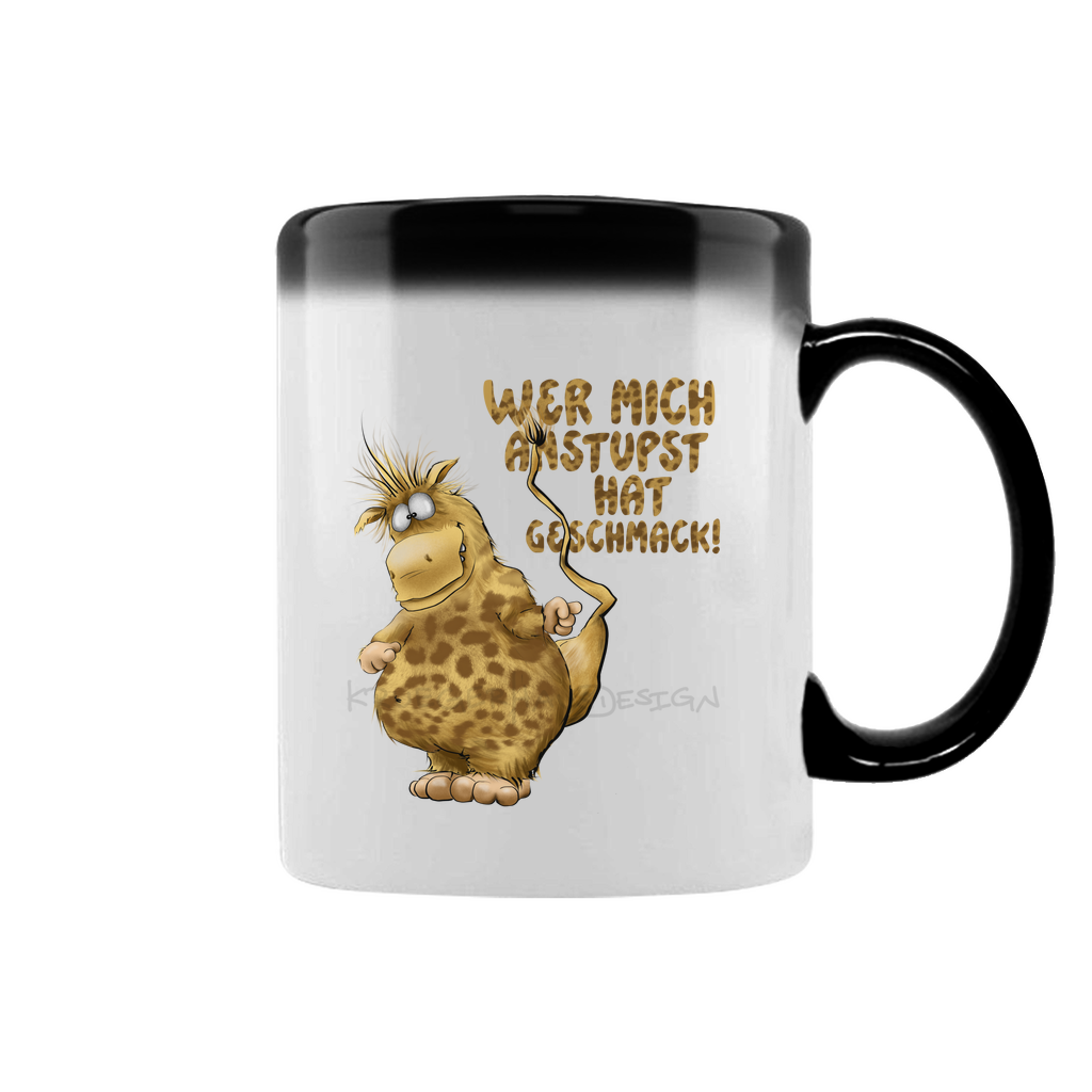 Zaubertasse Wer mich anstupst hat Geschmack!