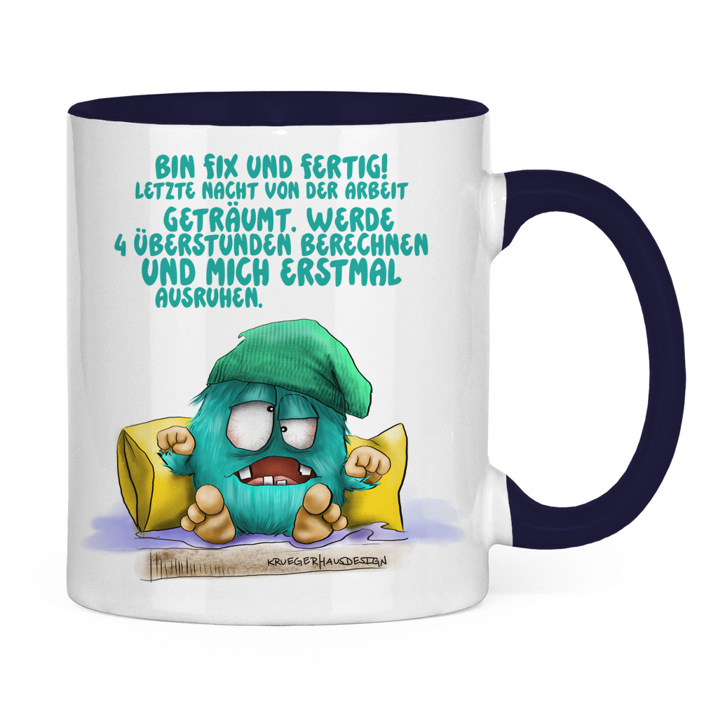 Tasse zweifarbig Bin fix und fertig! Letzte Nacht von der Arbeit…
