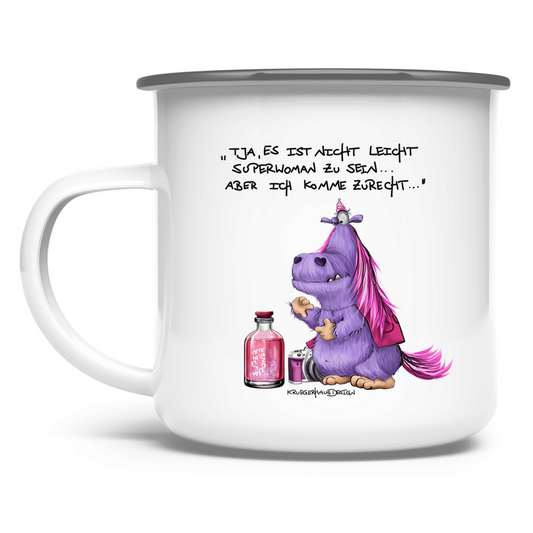 Emaille Tasse Tja, es ist nicht leicht Superwoman zu sein... aber ich ...