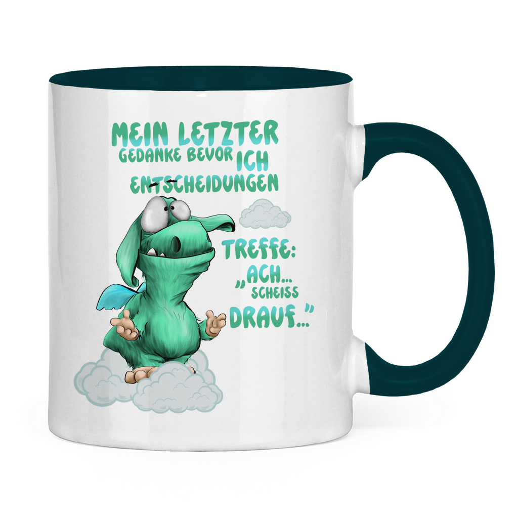 Tasse zweifarbig Mein letzter Gedanke bevor ich Entscheidungen treffe: Ach…