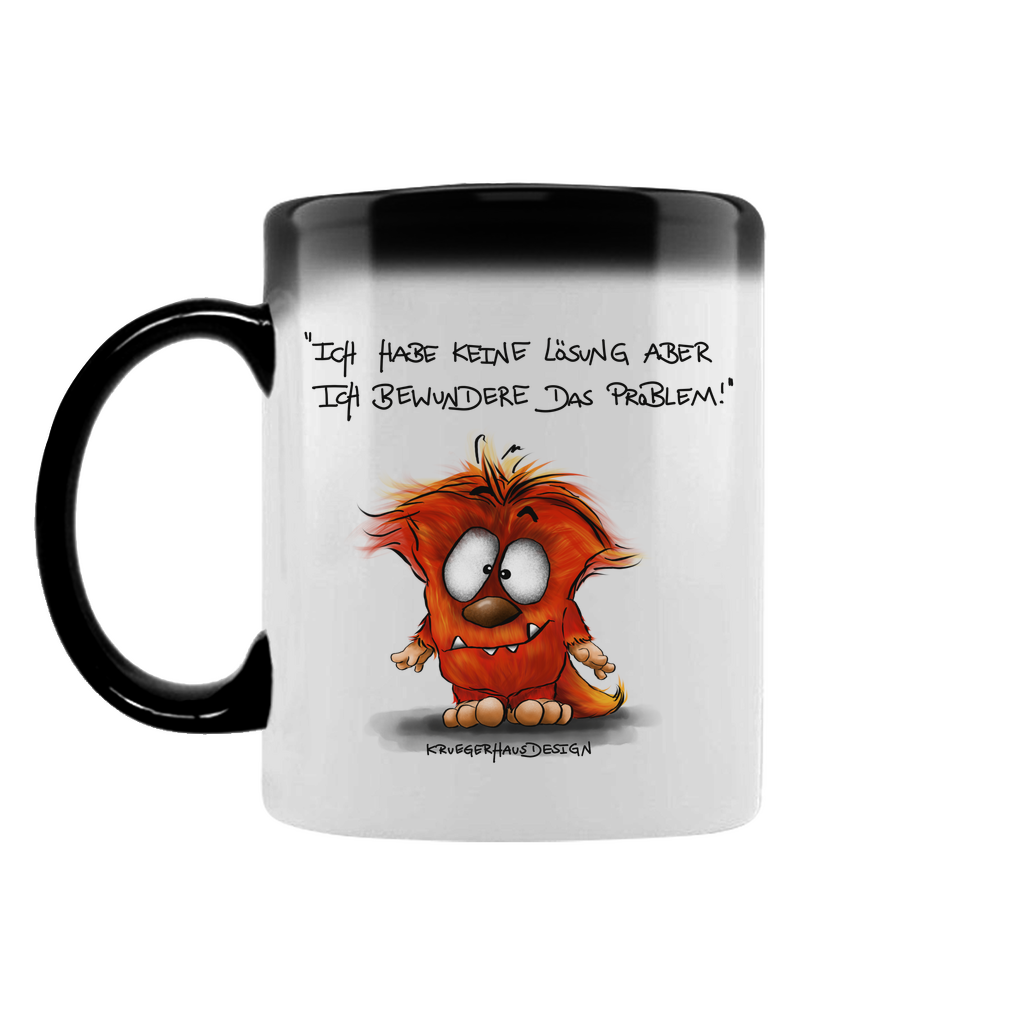 Zaubertasse Ich habe keine Lösung aber ich bewundere das Problem!