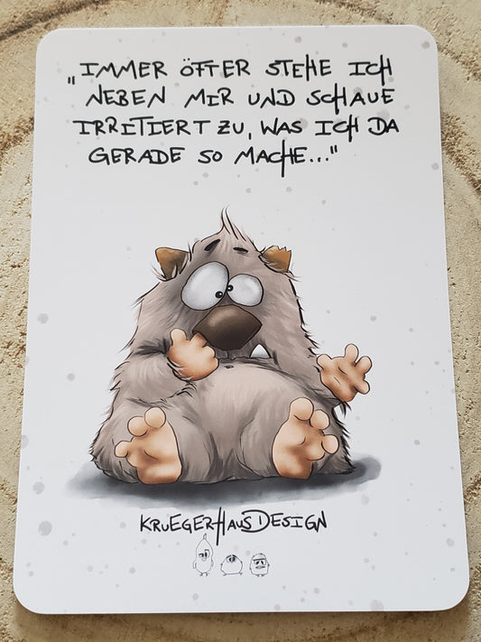 Postkarte Monster Kruegerhausdesign  "Immer öfter stehe ich neben mir und schaue..."