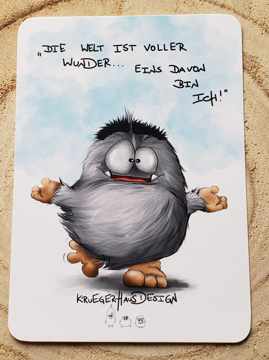 Postkarte Monster Kruegerhausdesign  "Die Welt ist voller Wunder... Eins davon bin ich!"