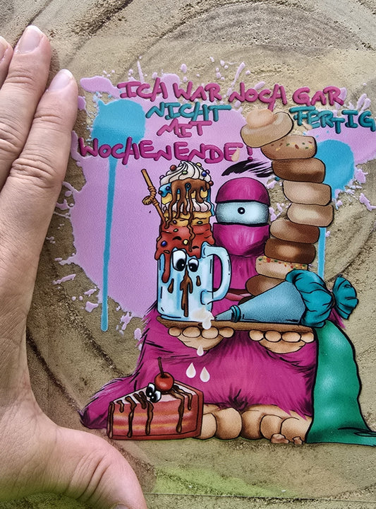 Rub on, UV Folienaufkleber, Monster, Ich war noch gar nicht fertig mit Wochenende!