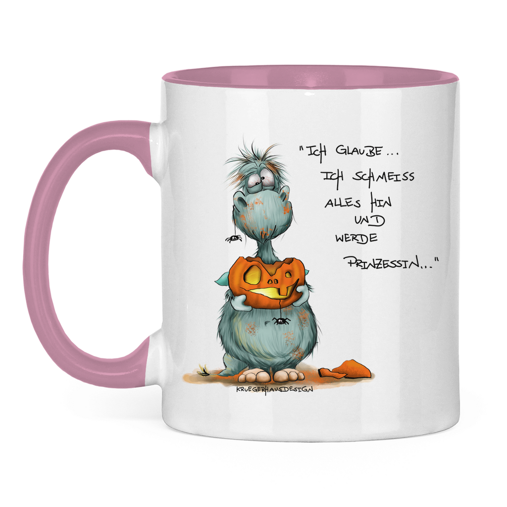 Tasse zweifarbig Ich glaube ich schmeiss alles hin und werde Prinzessin...