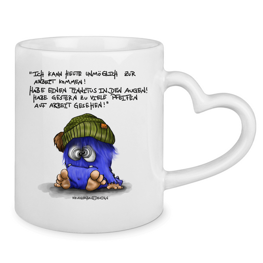 Tasse mit Herzhenkel Ich kann heute unmöglich zur Arbeit kommen! Habe einen...