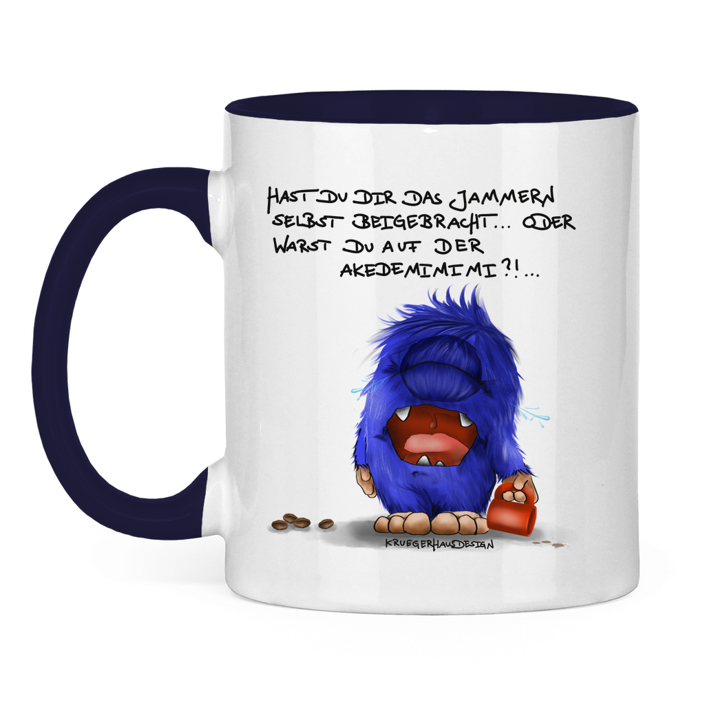 Tasse zweifarbig Hast du dir das Jammern selbst beigebracht...