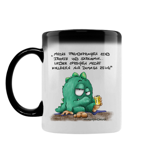 Zaubertasse Meine Fremdsprachen sind Ironie und Sarkasmus, leider meine