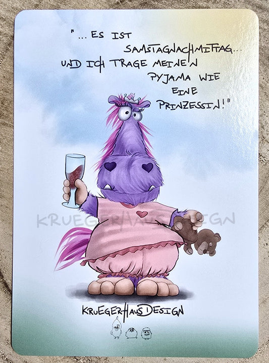 Postkarte Kruegerhausdesign Monster mit Spruch, ... Es ist Samstagnachtmittag... und ich trage meinen Pyjama wie eine Prinzessin!