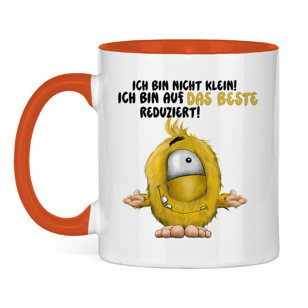 Tasse zweifarbig Ich bin nicht klein! Ich bin auf das Beste reduziert!