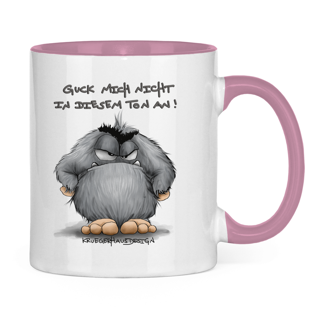 Tasse zweifarbig Guck mich nicht in diesem Ton an!