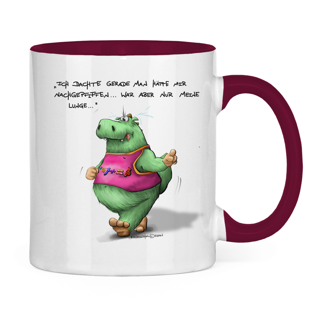 Tasse zweifarbig Ich dachte gerade man hätte mir nachgepfiffen...War...