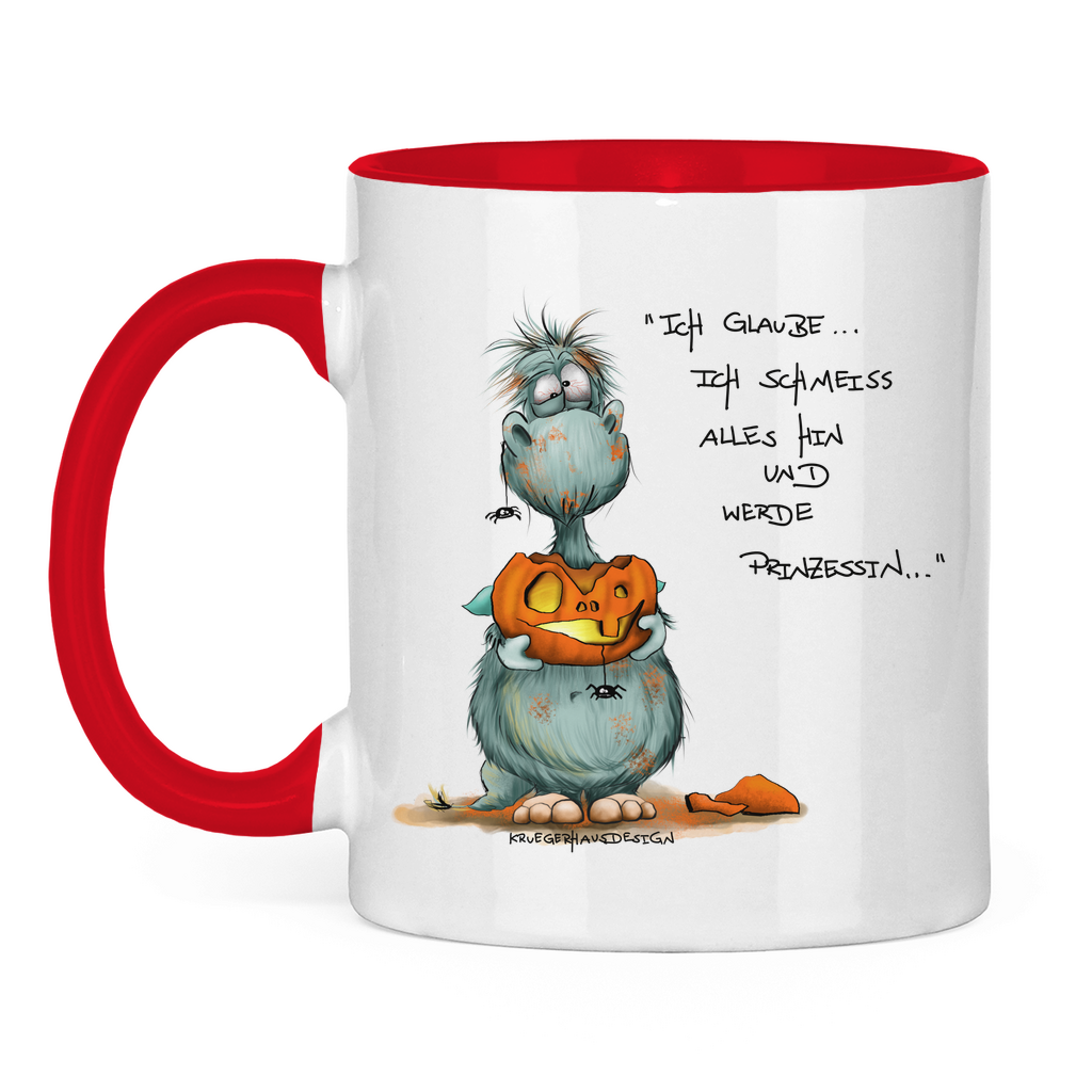 Tasse zweifarbig Ich glaube ich schmeiss alles hin und werde Prinzessin...