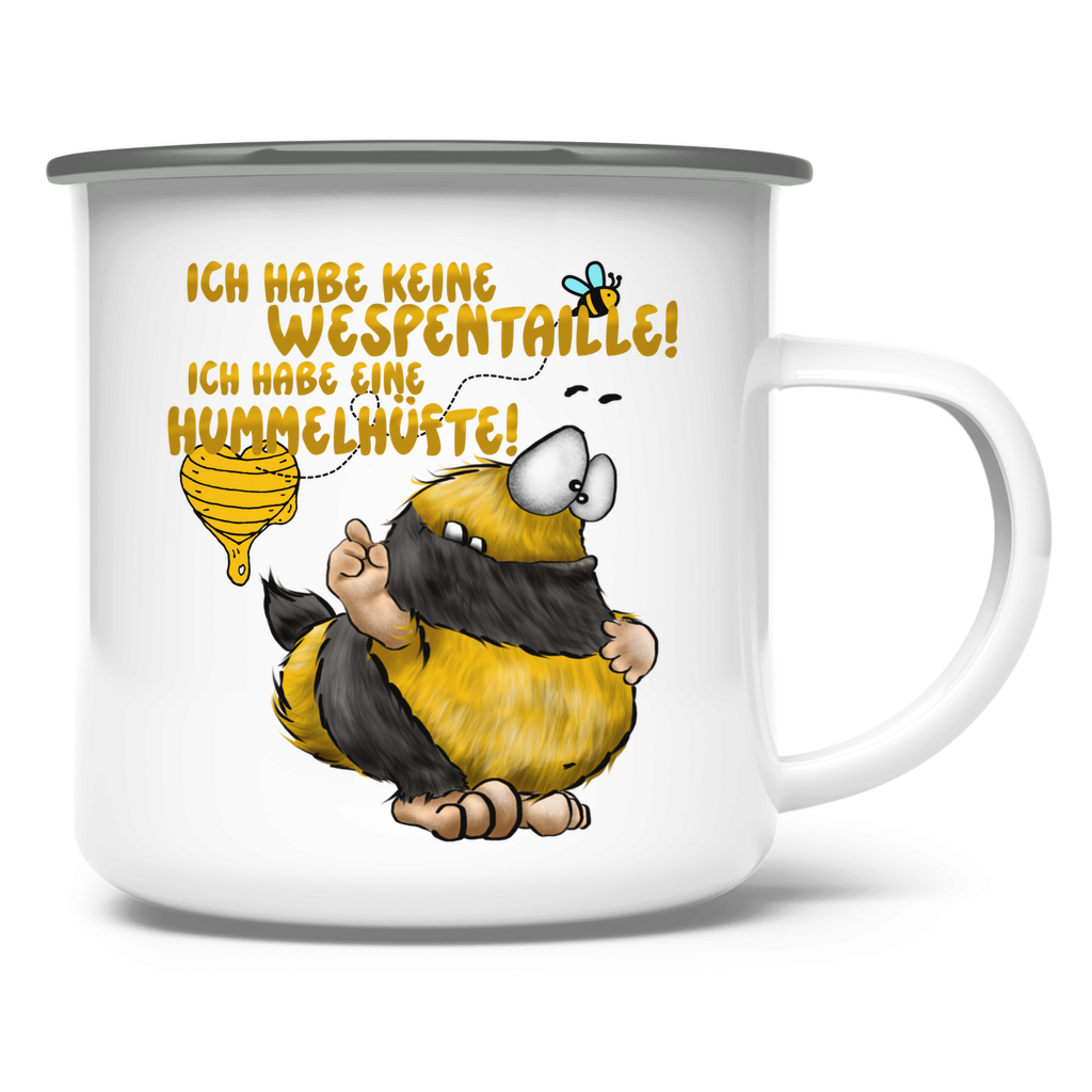 Emaille Tasse Ich habe keine Wespentaille! Ich habe eine Hummelhüfte!