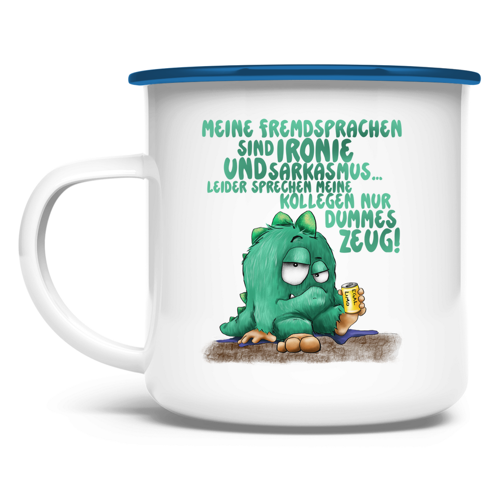 Emaille Tasse Meine Fremdsprachen sind Ironie und Sarkasmus.