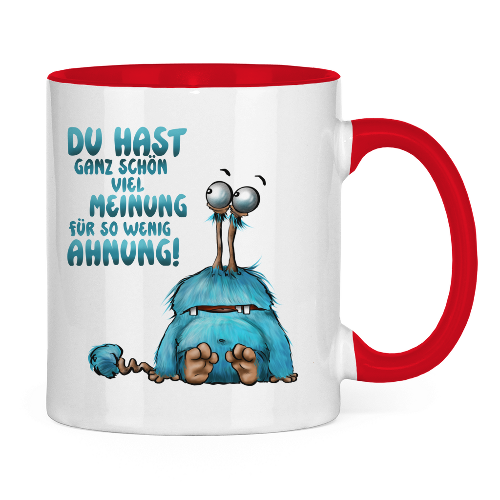 Tasse zweifarbig Du hast ganz schön viel Meinung für so wenig Ahnung!