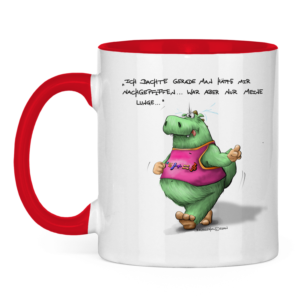 Tasse zweifarbig Ich dachte gerade man hätte mir nachgepfiffen...War...