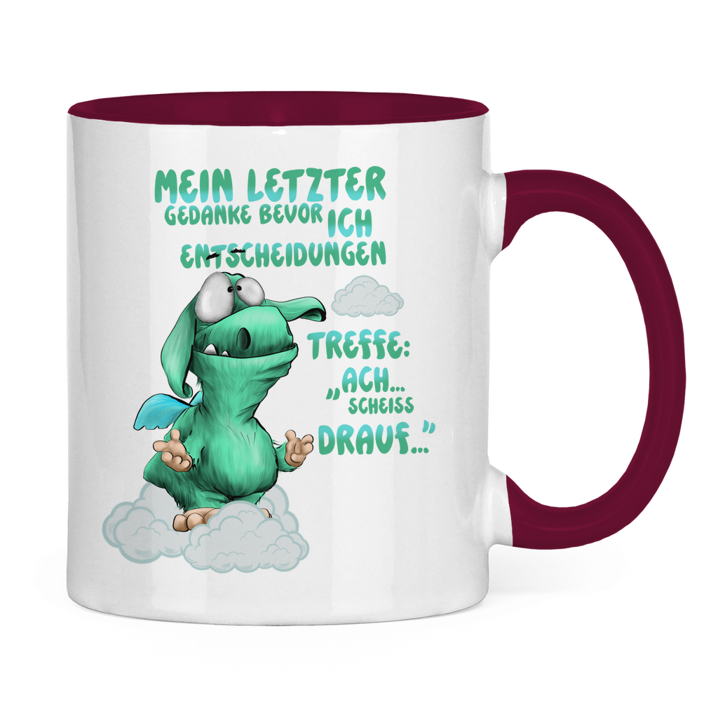 Tasse zweifarbig Mein letzter Gedanke bevor ich Entscheidungen treffe: Ach…