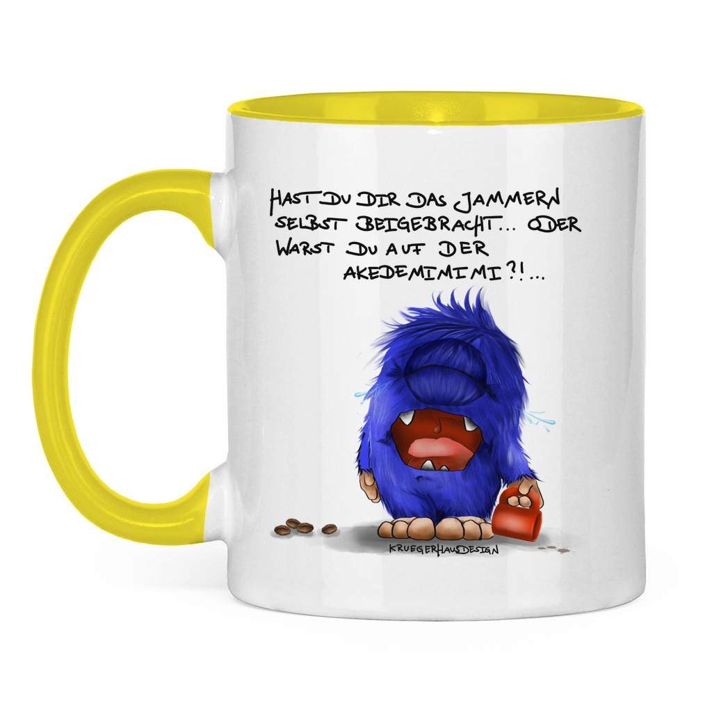 Tasse zweifarbig Hast du dir das Jammern selbst beigebracht...