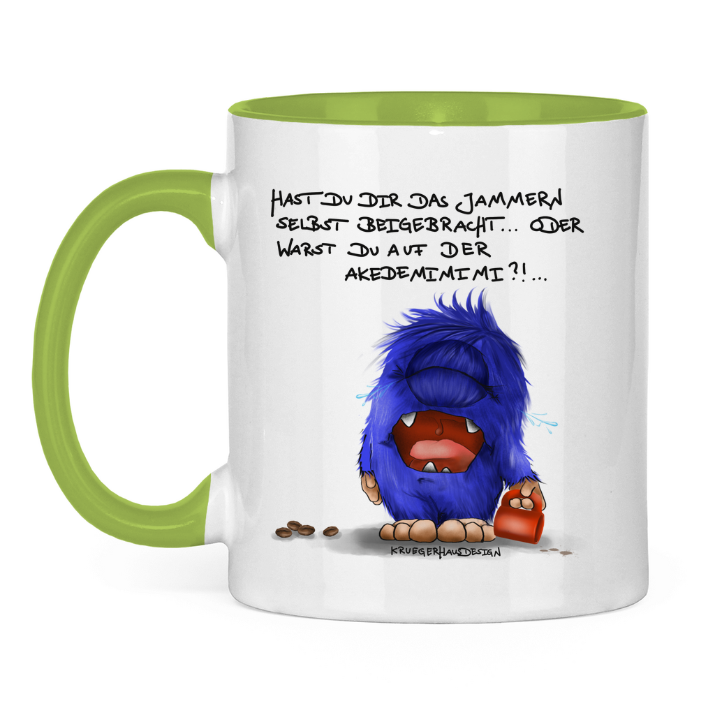 Tasse zweifarbig Hast du dir das Jammern selbst beigebracht...