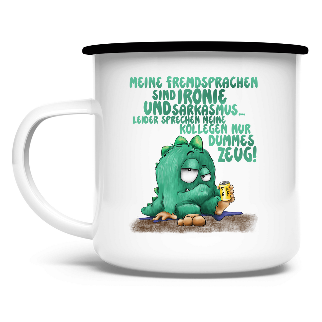Emaille Tasse Meine Fremdsprachen sind Ironie und Sarkasmus.