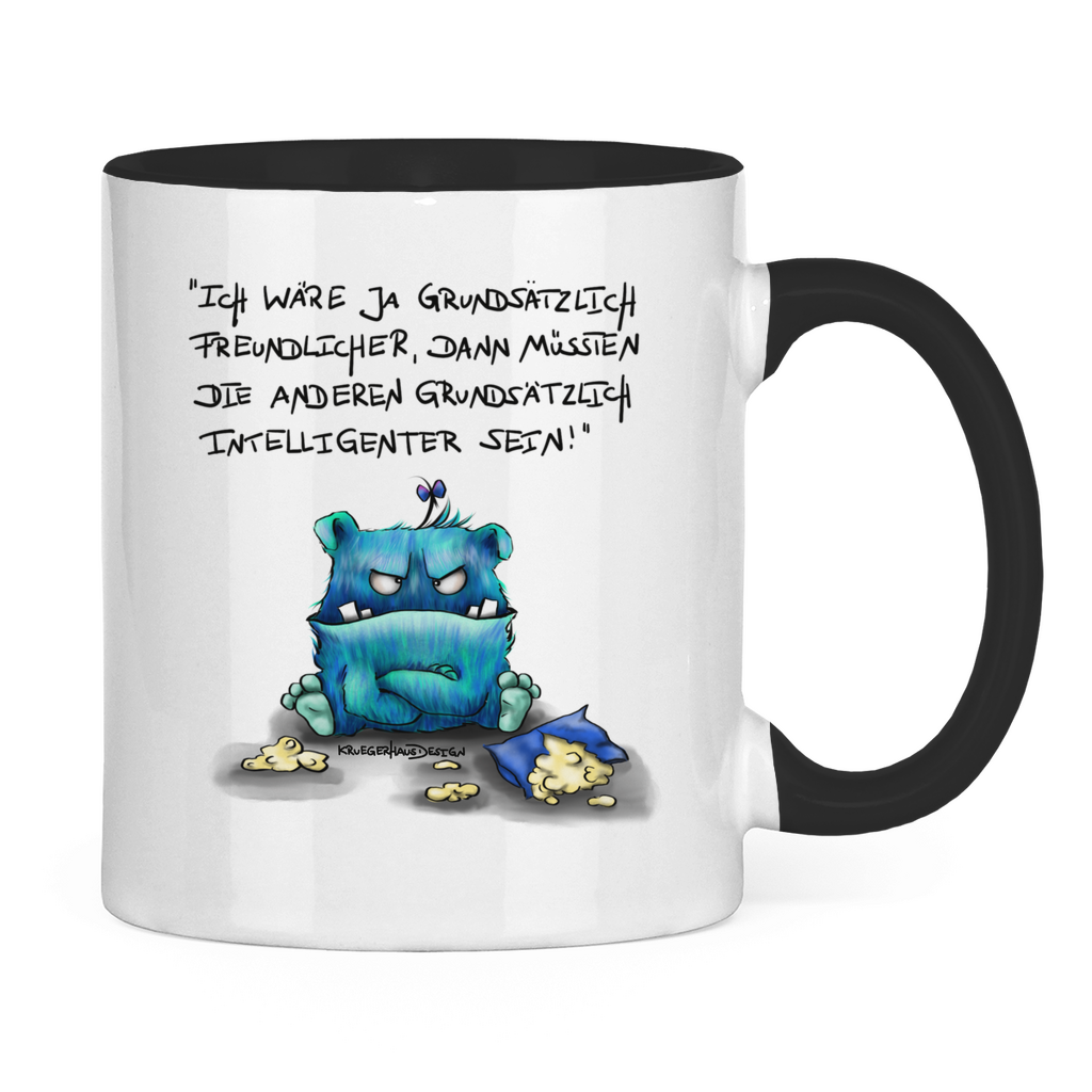 Tasse zweifarbig Ich wäre ja grundsätzlich freundlicher, dann müssten die ...