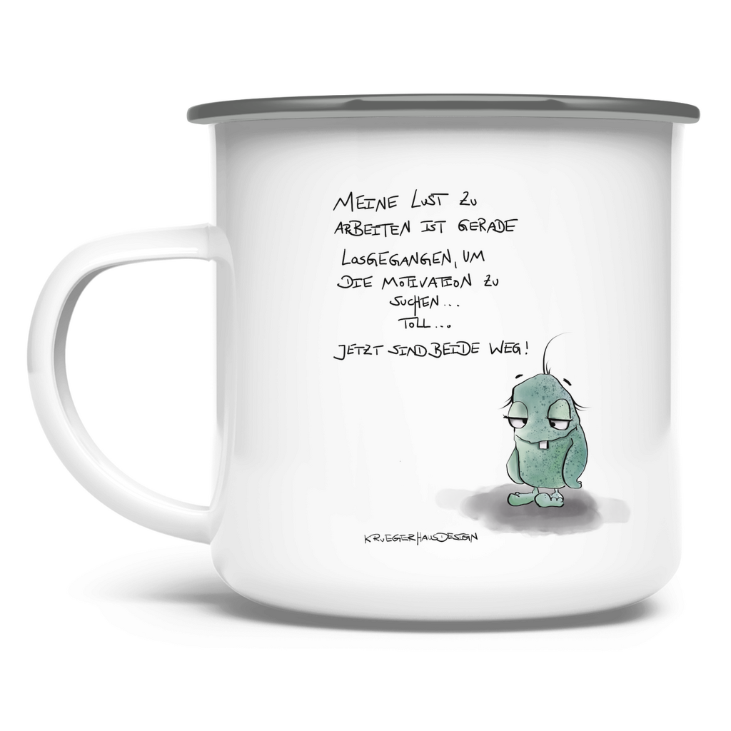 Emaille Tasse Meine Lust zu arbeiten ist gerade losgegangen, um die...