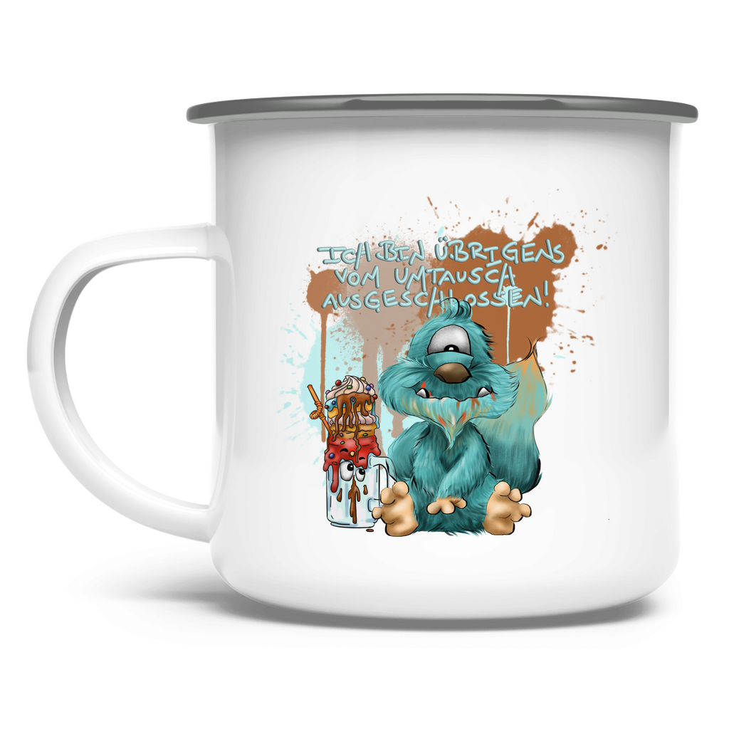 Emaille Tasse Ich bin übrigens vom Umtausch ausgeschlossen!