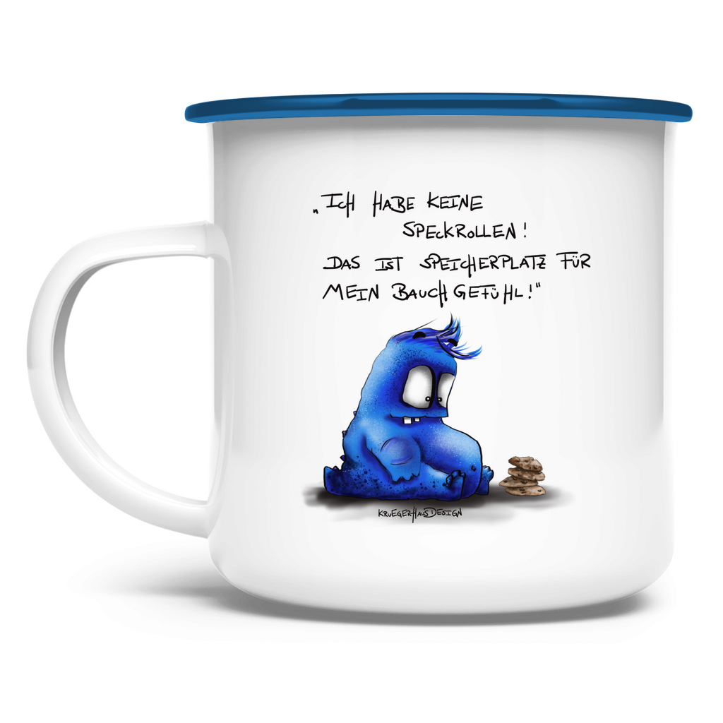 Emaille Tasse Ich habe keine Speckrollen! Das ist Speicherplatz für mein..