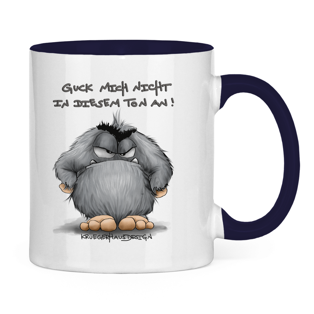 Tasse zweifarbig Guck mich nicht in diesem Ton an!