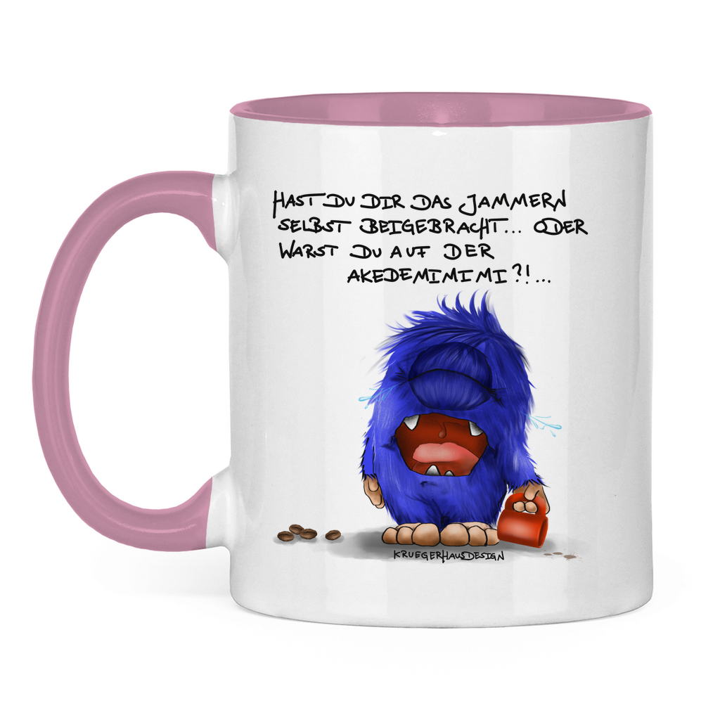 Tasse zweifarbig Hast du dir das Jammern selbst beigebracht...