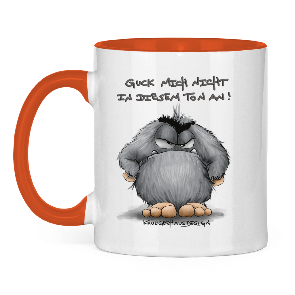 Tasse zweifarbig Guck mich nicht in diesem Ton an!