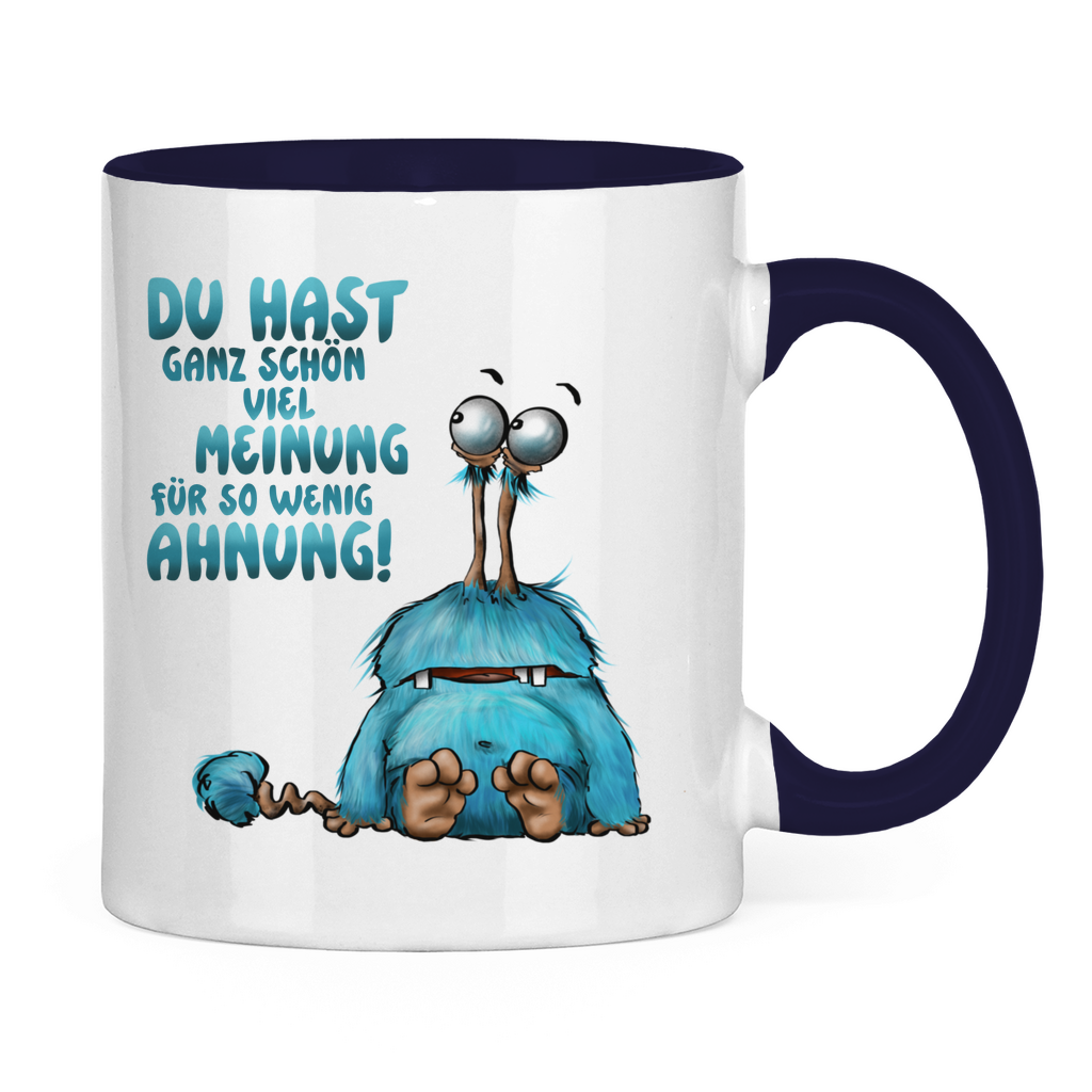 Tasse zweifarbig Du hast ganz schön viel Meinung für so wenig Ahnung!
