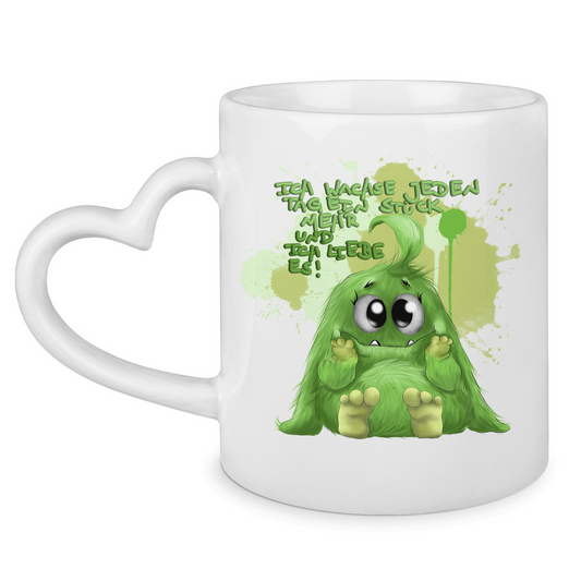 Tasse mit Herzhenkel Ich wachse jeden Tag ein Stück mehr und ich liebe es!