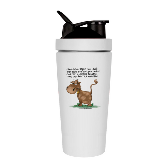 Fitness Shaker Manchmal fühlt man sich wie eine Kuh auf der Wiese...
