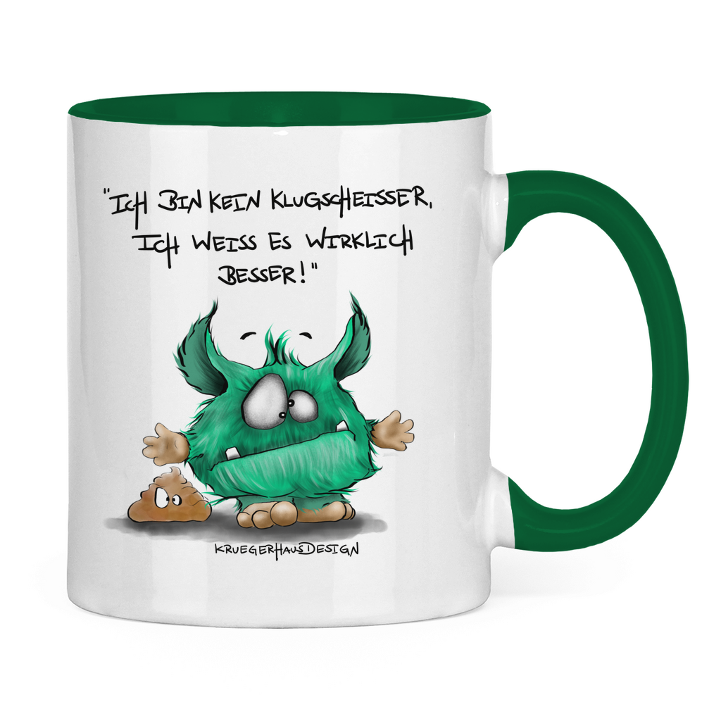 Tasse zweifarbig Ich bin kein Klugscheisser, ich weiß es wirklich besser!