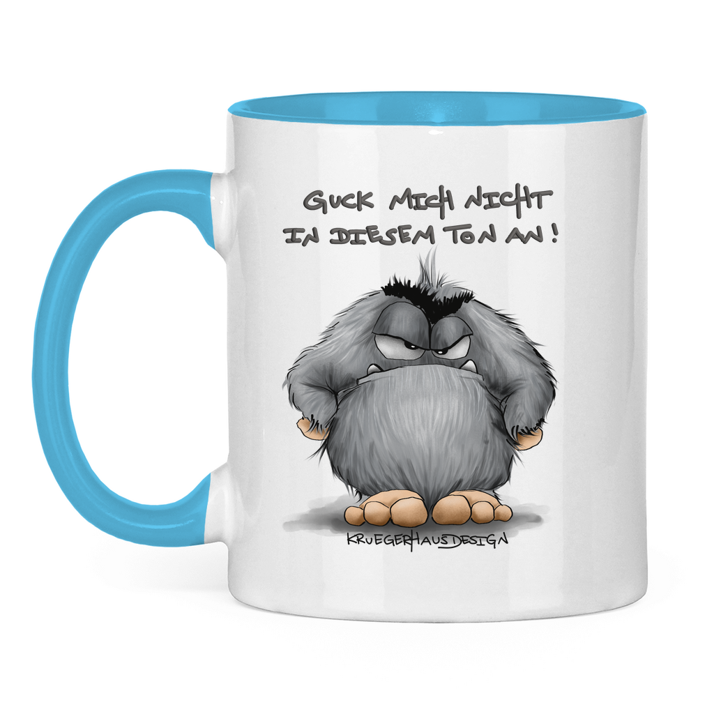Tasse zweifarbig Guck mich nicht in diesem Ton an!