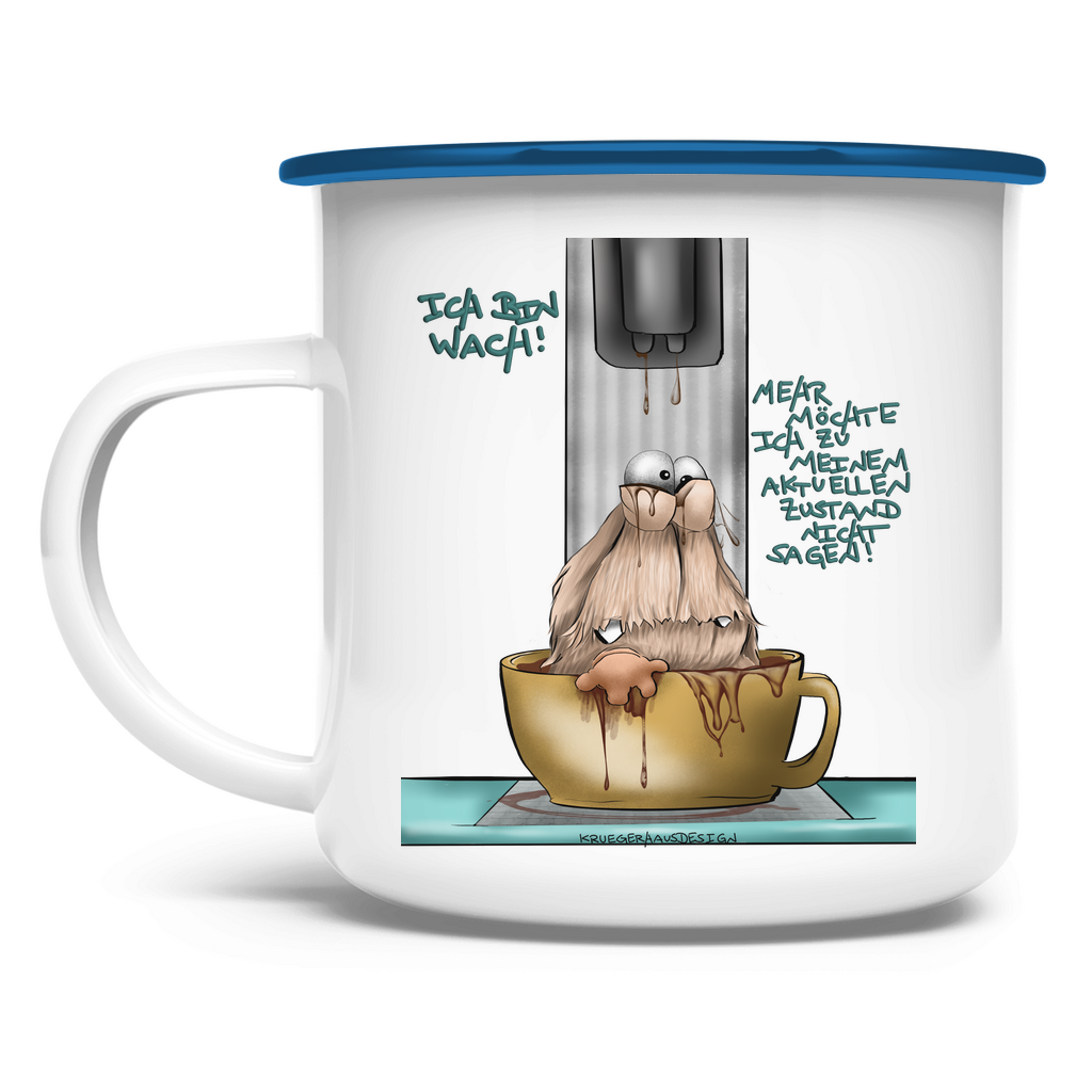 Emaille Tasse Ich bin wach! Mehr möchte ich zu meinem aktuellen…