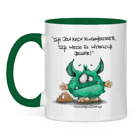 Tasse zweifarbig Ich bin kein Klugscheisser, ich weiß es wirklich besser!