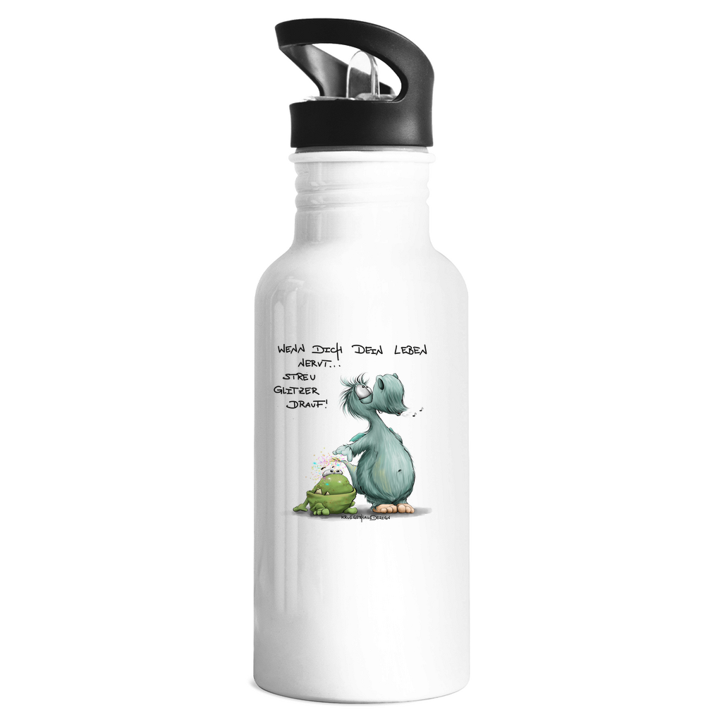 Edelstahl-Trinkflasche Wenn dich dein Leben nervt... Streu Glitzer drauf!