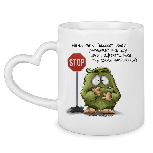 Tasse mit Herzhenkel Wenn der Polizist sagt "Papiere" und ich sag "Schere"...