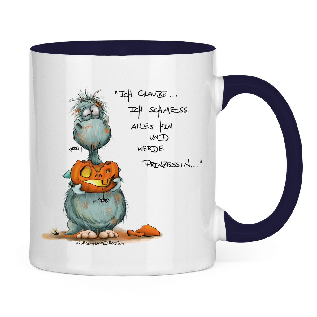 Tasse zweifarbig Ich glaube ich schmeiss alles hin und werde Prinzessin...