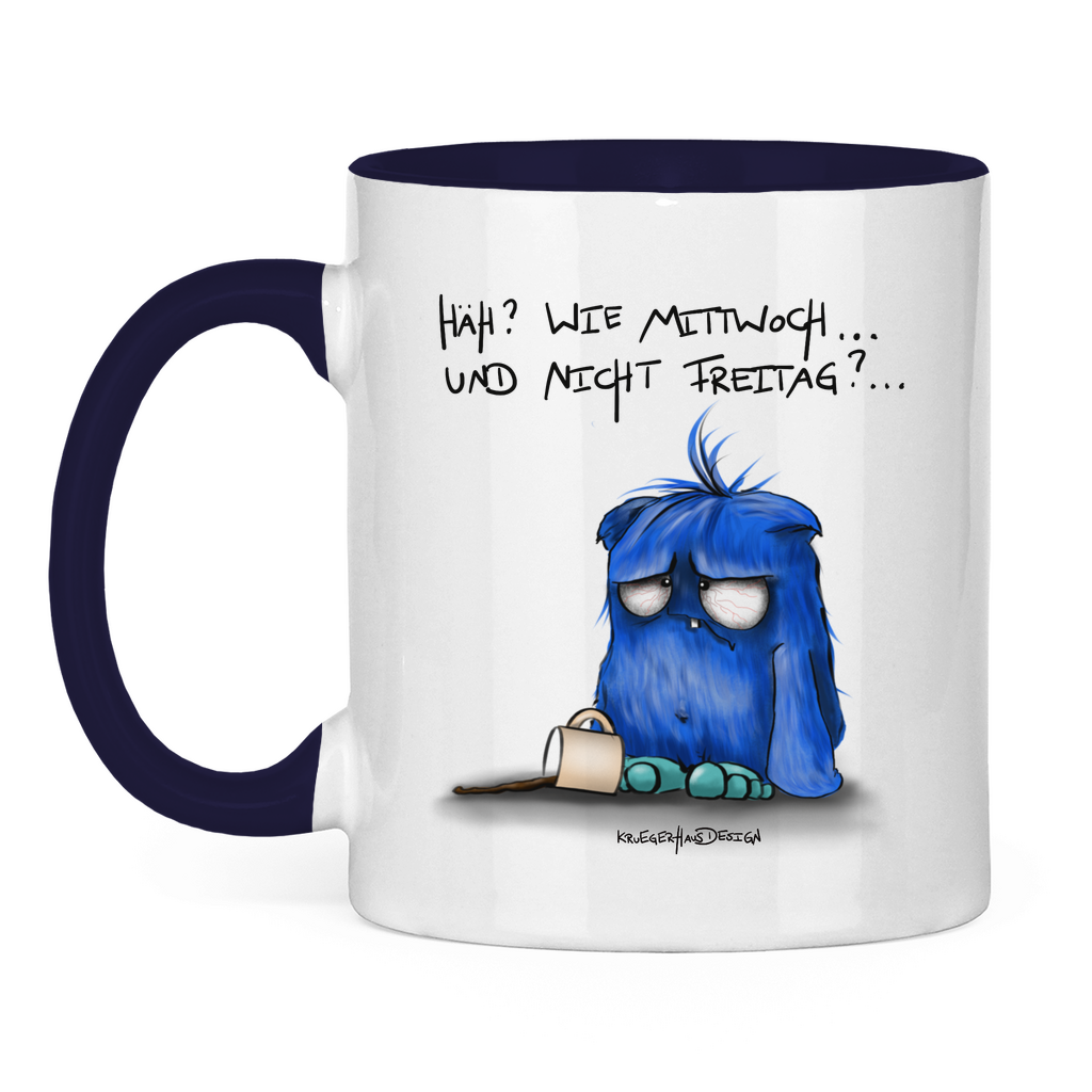 Tasse zweifarbig Häh? Wie Mittwoch... und nicht Freitag?...