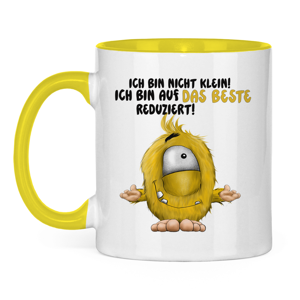 Tasse zweifarbig Ich bin nicht klein! Ich bin auf das Beste reduziert!