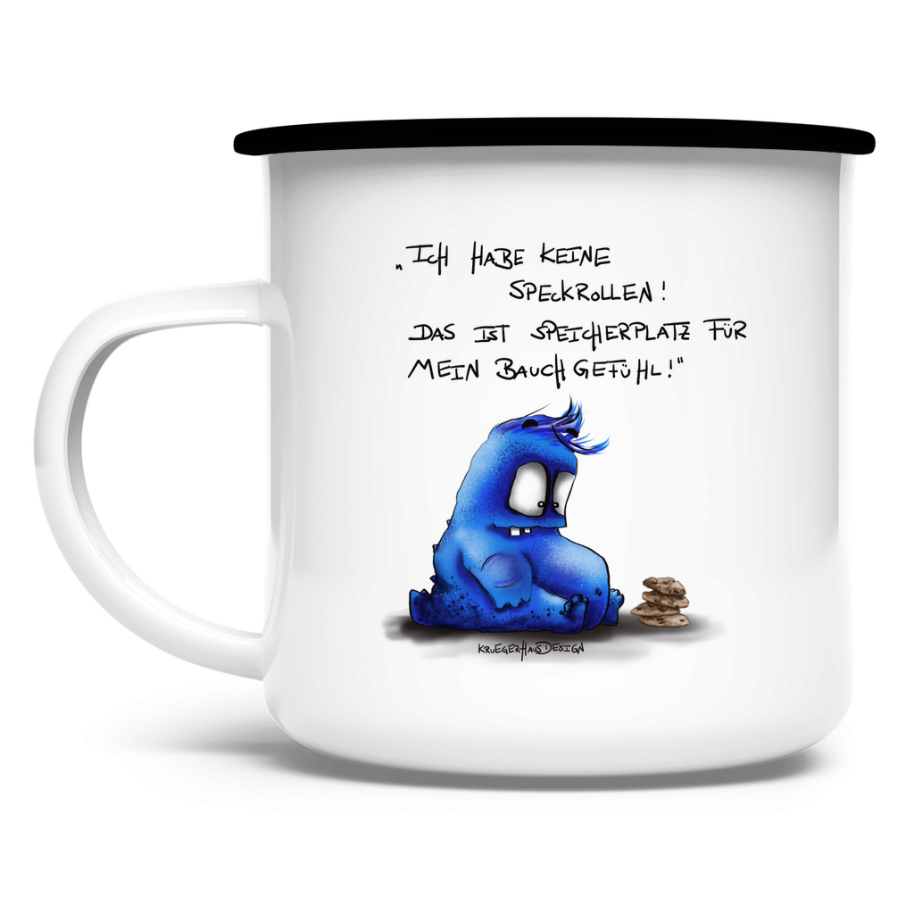 Emaille Tasse Ich habe keine Speckrollen! Das ist Speicherplatz für mein..