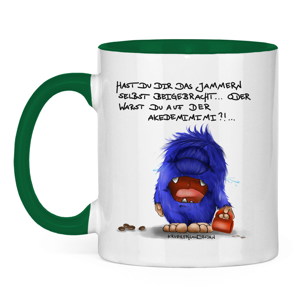 Tasse zweifarbig Hast du dir das Jammern selbst beigebracht...