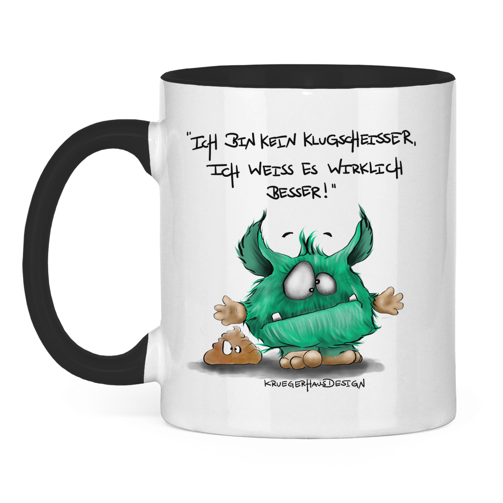 Tasse zweifarbig Ich bin kein Klugscheisser, ich weiß es wirklich besser!