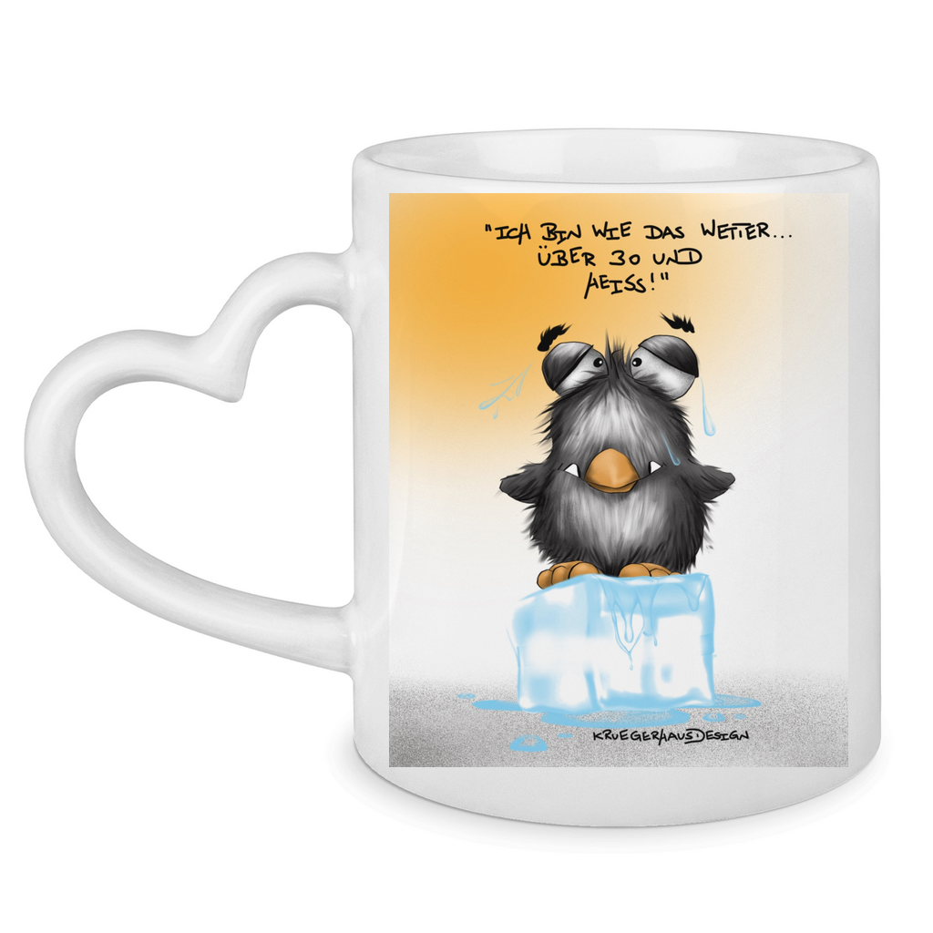Tasse mit Herzhenkel Ich bin wie das Wetter… über 30 und heiss!