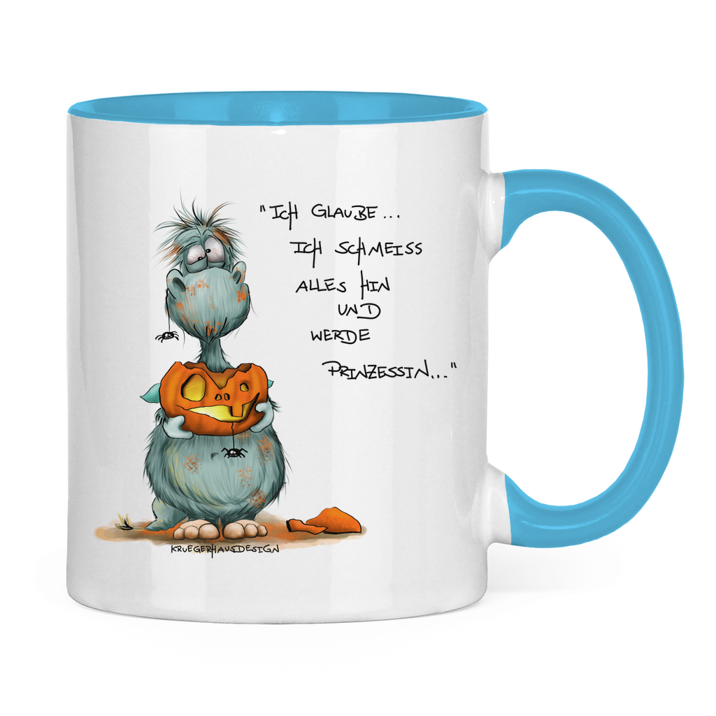 Tasse zweifarbig Ich glaube ich schmeiss alles hin und werde Prinzessin...