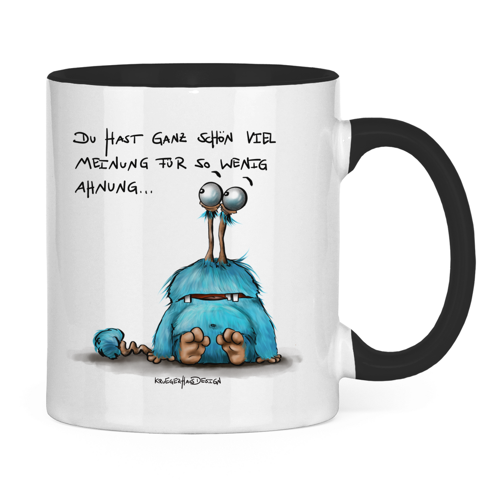 Tasse zweifarbig Du hast ganz schön viel Meinung für so wenig Ahnung...